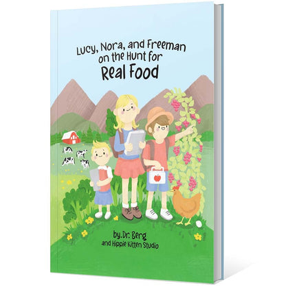Lucy, Nora, and Freeman on the Hunt for Real Food – Story Book, Coloring Book, Flashcards