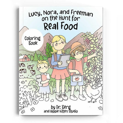 Lucy, Nora, and Freeman on the Hunt for Real Food – Story Book, Coloring Book, Flashcards