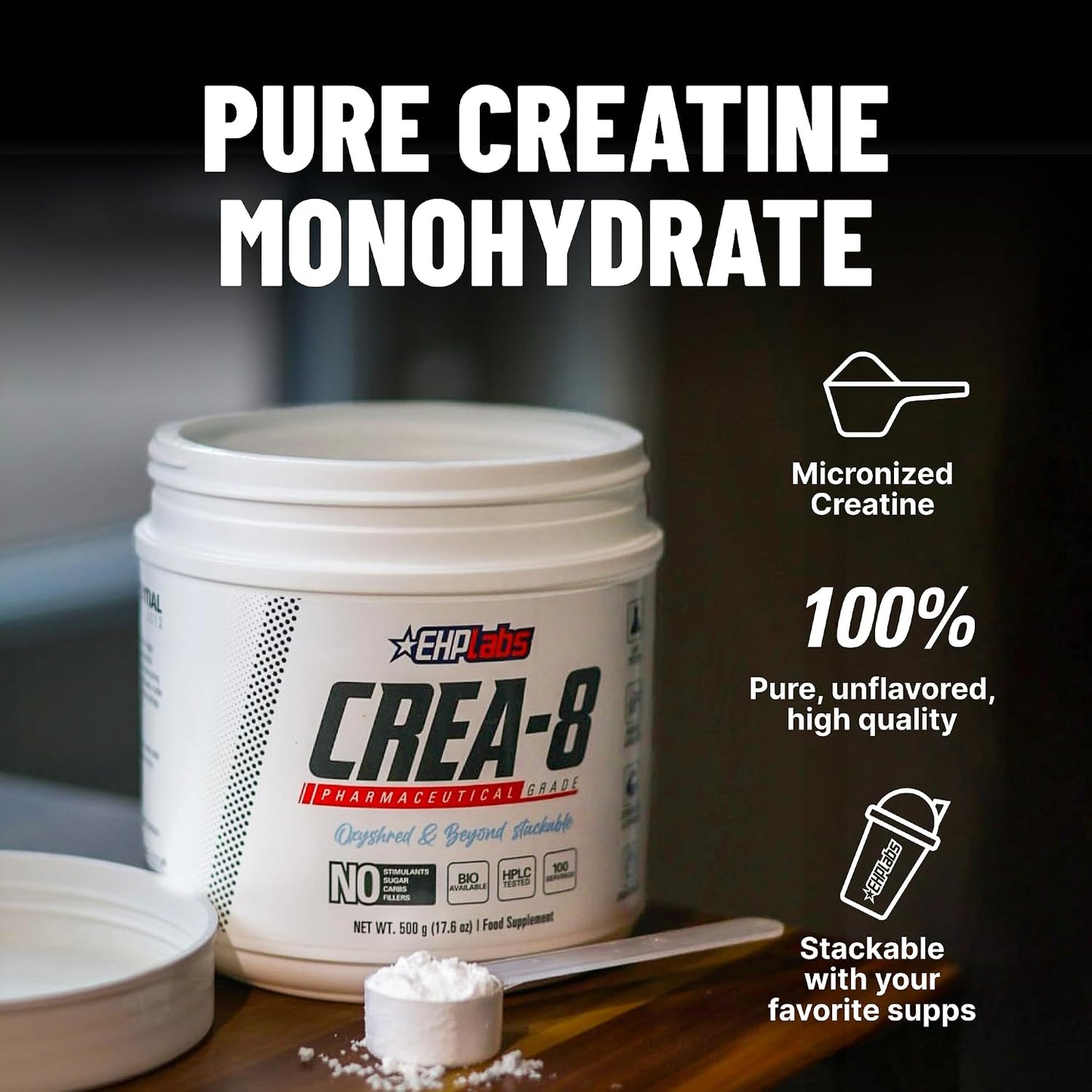 EHP Labs CREA-8 Creatine Monohydrate Powder, Unflavored, 100 Servings | Micronized Creatine For Muscle Growth, Strength & Energy. Mixes Easily, No Clumping. Pre Or Post Workout. 500g