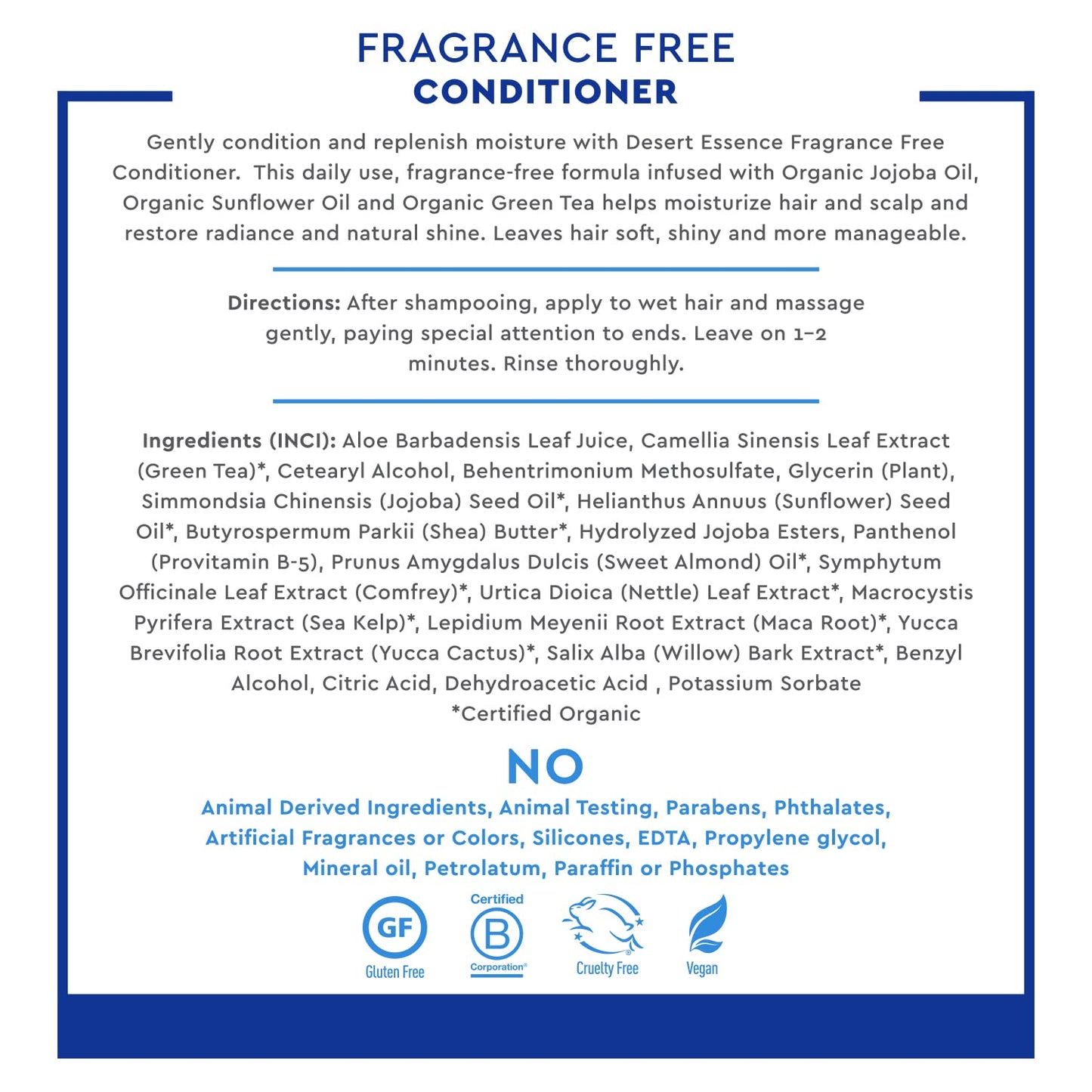 Desert Essence Fragrance Free Conditioner – Gentle, Paraben, Gluten & Cruelty-Free - Smooths & Softens Hair - No Oil Residue - For All Hair Types - 8 fl oz | B0017QSW92
