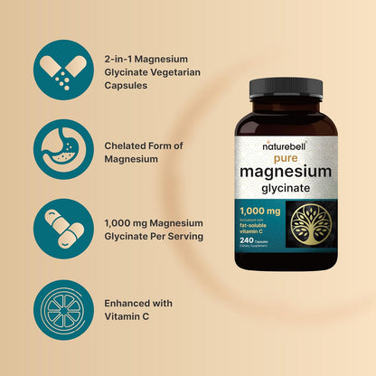 NatureBell Pure Magnesium Glycinate 1,000 mg, 240 Vegetarian Capsules | 1,000 mg Magnesium Glycinate Per Serving - Chelated Magnesium Form with Vitamin C – Non-GMO, Filler Free, cGMP Manufactured