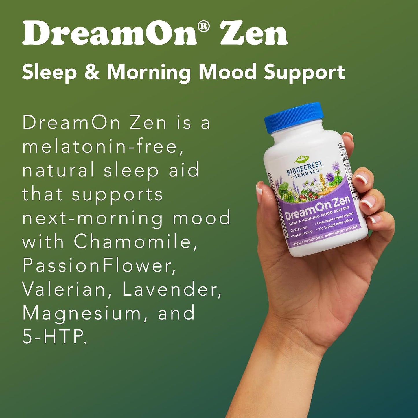 RidgeCrest Herbals DreamOn Zen Sleep Support, Melatonin Free 60 Ct | 30 Servings, Magnesium, 5-HTP, Lavender, Chamomile, Valerian, Lemon Balm, Calm and Rest Support for Ages 12 and Up