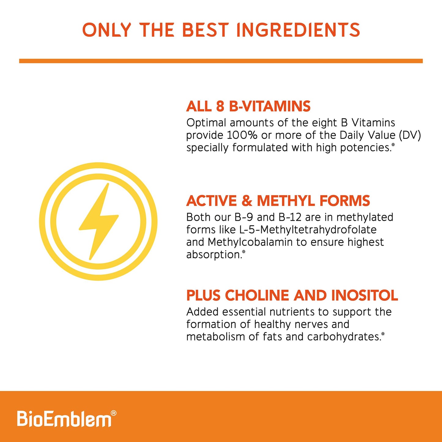 BioEmblem Vitamin B-Complex - All 8 Active Forms with Methyl Folate, Methyl B12, B6, Biotin Plus Choline Inositol, Supports Energy, Metabolism, Brain, Heart Health - B Vitamin Supplement 90 Capsules