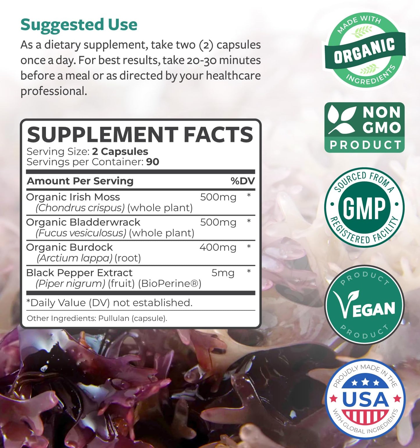 Organic Irish Sea Moss Capsules - Organic Sea Moss Capsules with Bladderwrack Burdock Root and Black Pepper Extract for Enhanced Absorption - Vegan Non-GMO & Made in the USA (1 Month Supply)