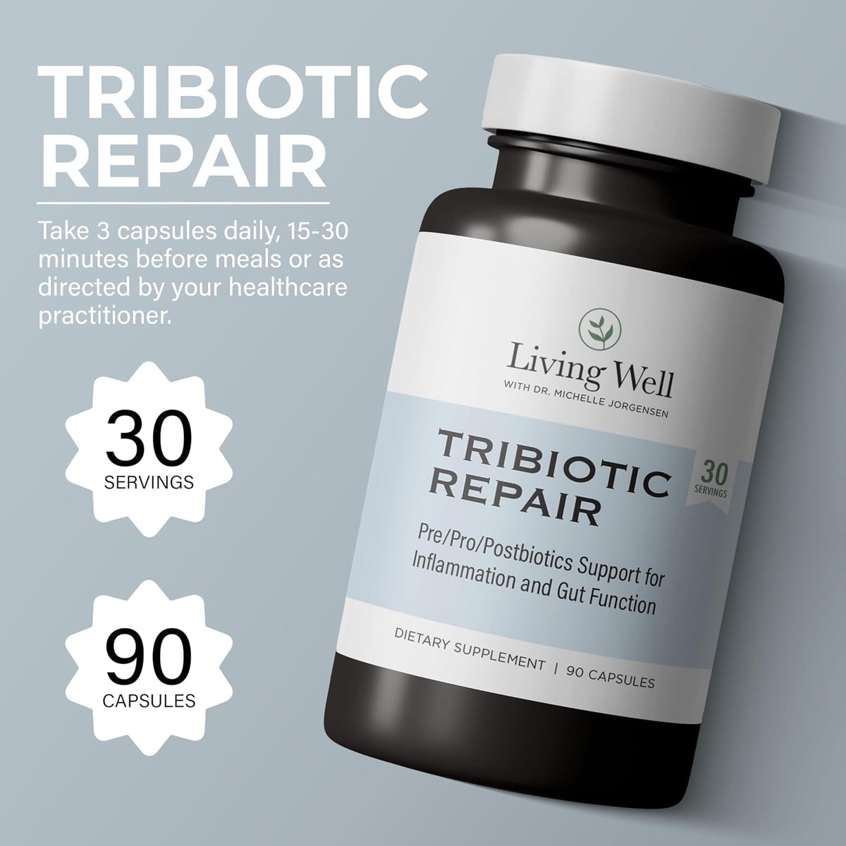 Living Well Dr. Michelle Tribiotic Repair Probiotic Prebiotic Supplement