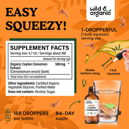 Wild & Organic Ceylon Cinnamon Supplements 500mg - Antioxidant Support - Ceylon Cinnamon Drops - Add to Tea Liquid Extract - Cinnamomum Verum Bark - Unflavored, Sugar & Alcohol-Free Tincture - 4 fl oz