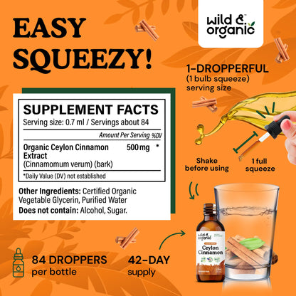 Wild & Organic Ceylon Cinnamon Supplements 500mg - Antioxidant Support - Ceylon Cinnamon Drops - Add to Tea Liquid Extract - Cinnamomum Verum Bark - Unflavored, Sugar & Alcohol-Free Tincture - 4 fl oz