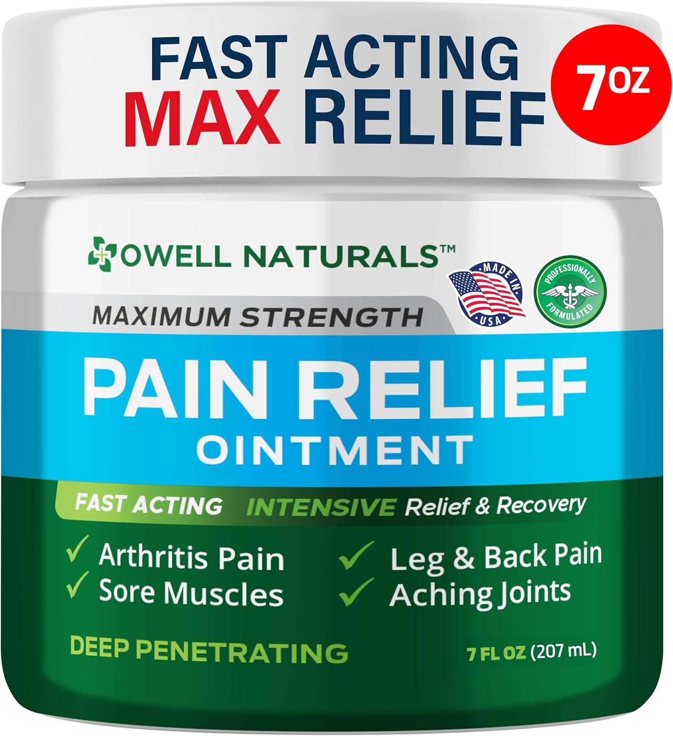 Owell Naturals Deep Penetrating Pain Relief Ointment, Natural Cream Fast Acting Formula for Back, Knee, Joint & Muscle Discomfort, Long-Lasting Soothing Balm, 7 oz