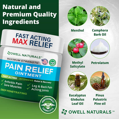 Owell Naturals Deep Penetrating Pain Relief Ointment, Natural Cream Fast Acting Formula for Back, Knee, Joint & Muscle Discomfort, Long-Lasting Soothing Balm, 7 oz