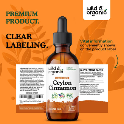 Wild & Organic Ceylon Cinnamon Supplements 500mg - Antioxidant Support - Ceylon Cinnamon Drops - Add to Tea Liquid Extract - Cinnamomum Verum Bark - Unflavored, Sugar & Alcohol-Free Tincture - 4 fl oz