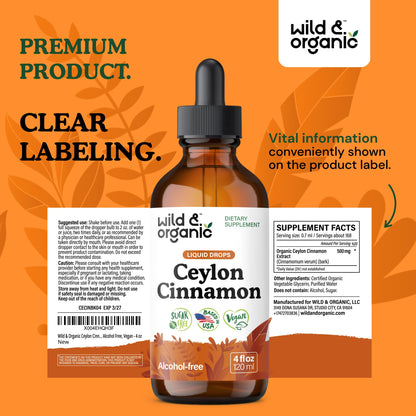 Wild & Organic Ceylon Cinnamon Supplements 500mg - Antioxidant Support - Ceylon Cinnamon Drops - Add to Tea Liquid Extract - Cinnamomum Verum Bark - Unflavored, Sugar & Alcohol-Free Tincture - 4 fl oz