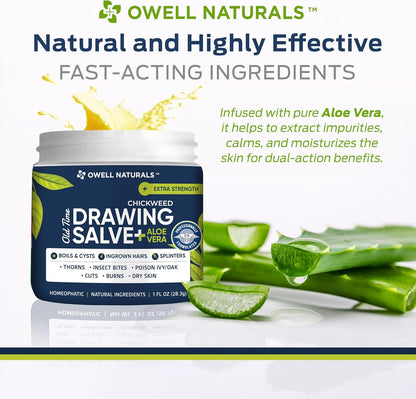 Owell naturals Chickweed Drawing Salve with Aloe Vera for boils, Cyst, Splinters, Poison Ivy/Oak, Skin Disorder, Irritations, Burns, Minor Cuts, Dry Skin, Itching