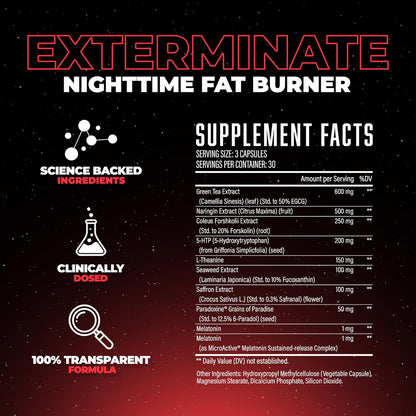Exterminate Night Time Fat Burner & Sleep Support - Boost Metabolism, Reduce Cravings & Burn More Calories - 10 Proven Ingredients Forskolin, 5-HTP, Saffron, Paradoxine & Melatonin (100% Stim Free)